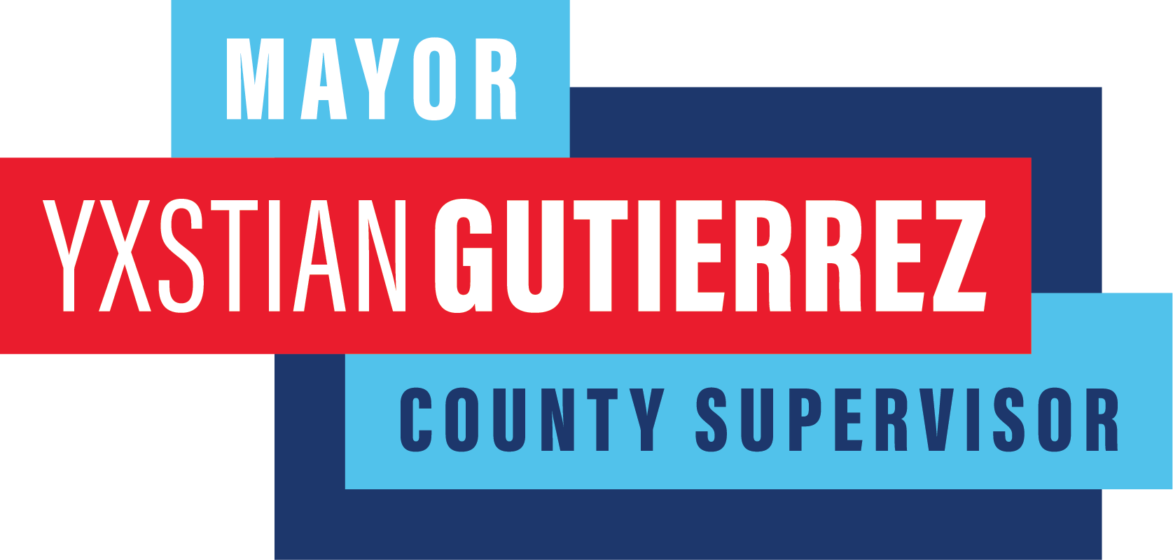 Mayor Yxstian Gutierrez for Supervisor 2022